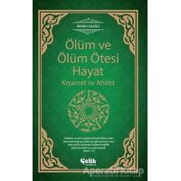 Ölüm ve Ölüm Ötesi Hayat - İmam-ı Gazali - Çelik Yayınevi