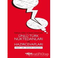 Ünlü Türk Nüktedanları ve Hazırcevapları - Önder Göçgün - Akçağ Yayınları