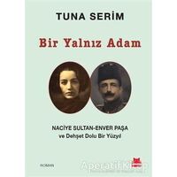 Bir Yalnız Adam - Tuna Serim - Kırmızı Kedi Yayınevi