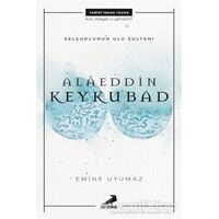 Selçuklunun Ulu Sultanı - Alaeddin Keykubad - Emine Uyumaz - Erdem Çocuk