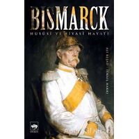 Bismarck - İsmail Hakkı - Ötüken Neşriyat