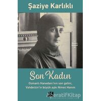 Son Kadın - Şaziye Karlıklı - Doğan Kitap