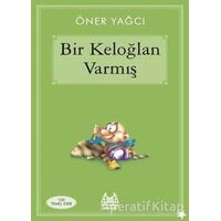 Bir Keloğlan Varmış - Öner Yağcı - Arkadaş Yayınları