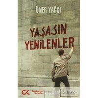 Yaşasın Yenilenler - Öner Yağcı - Cumhuriyet Kitapları