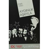 Aydınlık Aşkıyla - Öner Yağcı - Cumhuriyet Kitapları