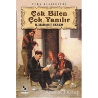 Çok Bilen Çok Yanılır - Recaizade Mahmut Ekrem - Anonim Yayıncılık