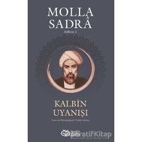 Kalbin Uyanışı - Molla Sandra Külliyatı 2 - Molla Sadra - Önsöz Yayıncılık