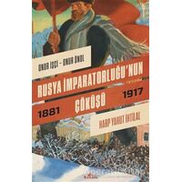 Rusya İmparatorluğu’nun Çöküşü - Onur İşçi - Kronik Kitap