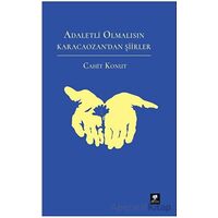 Adaletli Olmalısın Karacaozandan Şiirler - Cahit Konut - Varyant Yayıncılık