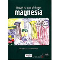 Throug The Eyes Of Children Magnesia - Orhan Bingöl - Bilgin Kültür Sanat Yayınları