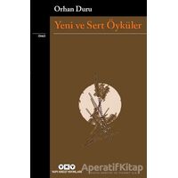 Yeni Ve Sert Öyküler - Orhan Duru - Yapı Kredi Yayınları