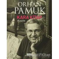 Kara Kitap 25 Yaşında - Orhan Pamuk - Yapı Kredi Yayınları