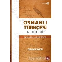 Osmanlı Türkçesi Rehberi - Orhan Sakin - Yeditepe Yayınevi