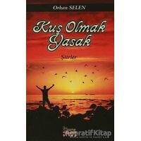 Kuş Olmak Yasak - Orhan Selen - Barış Kitap