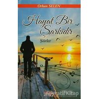 Hayat Bir Şarkıdır - Orhan Selen - Barış Kitap