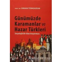 Günümüzde Karamanlar ve Hazar Türkleri - Orhan Türkdoğan - Çizgi Kitabevi Yayınları