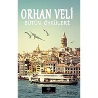 Orhan Veli - Bütün Öyküleri - Orhan Veli Kanık - Platanus Publishing