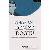 Denize Doğru - Orhan Veli Kanık - Telgrafhane Yayınları