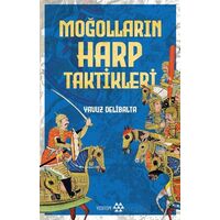 Moğolların Harp Teknikleri - Yavuz Delibalta - Yeditepe Yayınevi