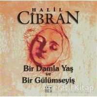 Bir Damla Yaş ve Bir Gülümseyiş - Halil Cibran - Anahtar Kitaplar Yayınevi