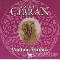 Vadinin Perileri - Halil Cibran - Anahtar Kitaplar Yayınevi