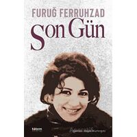 Son Gün - Furuğ Ferruhzad - Totem Yayıncılık