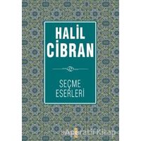 Halil Cibran Seçme Eserleri - Halil Cibran - Yakamoz Yayınevi