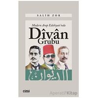 Modern Arap Edebiyatında Divan Grubu - Salih Zor - Çizgi Kitabevi Yayınları