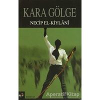 Kara Gölge - Necib El-Kiylani - Elif Yayınları