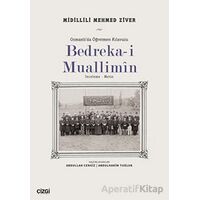 Bedreka-i Muallimin - Mehmed Ziver - Çizgi Kitabevi Yayınları