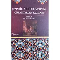 Arap Dili ve Edebiyatında Oryantalizm Yazıları - Naci Özsoy - Fenomen Yayıncılık