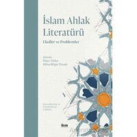 İslam Ahlak Literatürü - Kolektif - İlem Yayınları