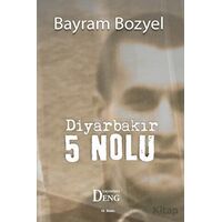 Diyarbakır 5 Nolu - Bayram Bozyel - Deng Yayınları