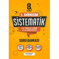 8.Sınıf 1.Dönem T.C. İnkılap Tarihi ve Atatürkçülük Sistematik Soru Bankası Sistematik Yayınları