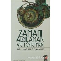 Zamanı Algılamak ve Yönetmek - Hasan Günaydın - IQ Kültür Sanat Yayıncılık