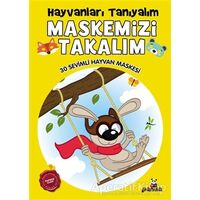 Maskemizi Takalım - Hayvanları Tanıyalım - Kolektif - Beyaz Panda Yayınları