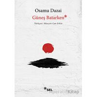 Güneş Batarken - Osamu Dazai - Sel Yayıncılık