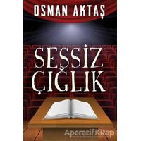 Sessiz Çığlık - Osman Aktaş - Cinius Yayınları