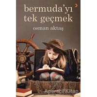 Bermudayı Tek Geçmek - Osman Aktaş - Cinius Yayınları