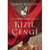 Kızıl Çengi - Bir Cahide Sonku Romanı - Osman Balcıgil - Destek Yayınları