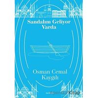 Sandalım Geliyor Varda - Osman Cemal Kaygılı - Vacilando Kitap