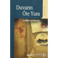 Duvarın Öte Yanı - Osman Çeviksoy - Akçağ Yayınları
