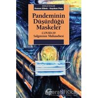 Pandeminin Düşürdüğü Maskeler - Osman Elbek - İletişim Yayınevi