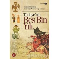 Türkiye’nin Beş Bin Yılı - Osman Gümüşçü - Yeditepe Yayınevi