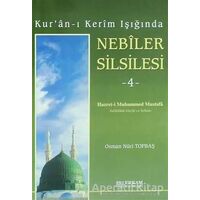 Kuran-ı Kerim Işığında Nebiler Silsilesi - 4 - Osman Nuri Topbaş - Erkam Yayınları