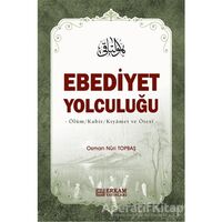Ebediyet Yolculuğu - Osman Nuri Topbaş - Erkam Yayınları