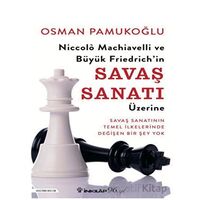Niccolo Machiavelli ve Büyük Friedrich’in Savaş Sanatı Üzerine - Osman Pamukoğlu - İnkılap Kitabevi
