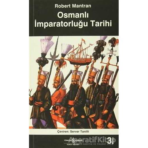 Osmanlı İmparatorluğu Tarihi - Robert Mantran - İş Bankası Kültür Yayınları