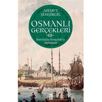 Osmanlı Gerçekleri 3 - Ahmet Şimşirgil - Timaş Yayınları