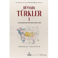 Dünyada Türkler - 1 - Erdoğan Aslıyüce - Kronoloji Yayınları